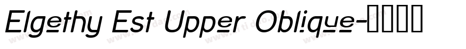 Elgethy Est Upper Oblique字体转换